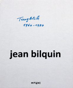 Catalogue of the exhibition Jean Bilquin, Terugblik 1960-1980, Mudel Museum
